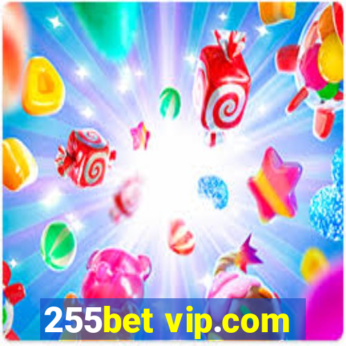 255bet vip.com